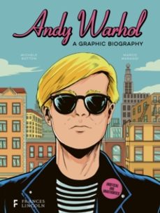 andy warhol: a graphic biography-michele botton-9780711290785