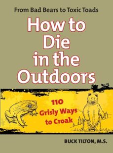 how to die in the outdoors (ebook)-buck tilton-9780762757985