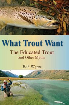 what trout want (ebook)-bob wyatt-9780811749985