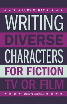 writing diverse characters for fiction, tv or film (ebook)-9780857301185
