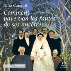 comment paye-t-on les fautes de ses ancetres (audiolibro)-nina canault-9781004217885