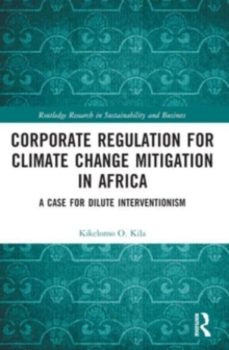 corporate regulation for climate change mitigation in africa-kikelomo o. kila-9781032232485