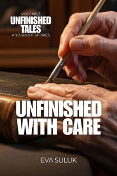 unfinished with care (ebook)-eva suluk-9781069840585