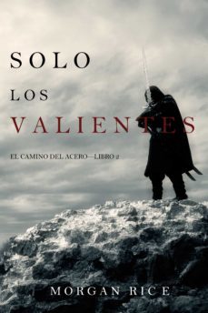 solo los valientes (el camino del acerolibro 2) (ebook)-morgan rice-9781094305585