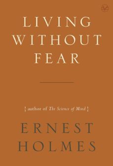 living without fear (ebook)-ernest holmes-9781101442685