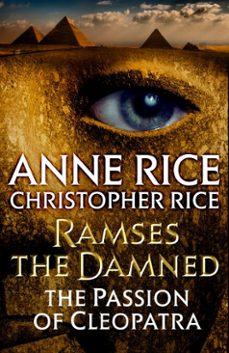 ramses the damned: the passion of cleopatra (ebook)-anne rice-christopher rice-9781101970485