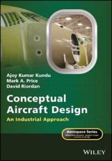 conceptual aircraft design: an industrial approach-ajoy kumar kundu-9781119500285