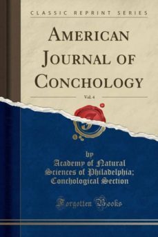 american journal of conchology vol 4 classic reprint-9781331884385