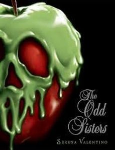 the odd sisters-villains, book 6 (villains @6)-serena valentino-9781368013185