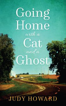 going home with a cat and a ghost (ebook)-judy howard-9781393369585