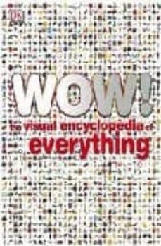 wow! the visual encyclopedia of everything-9781405322485