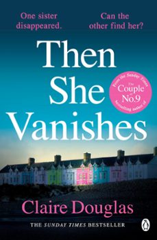 then she vanishes (ebook)-claire douglas-9781405932585