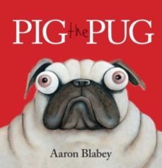 pig the pug-aaron blabey-9781407154985
