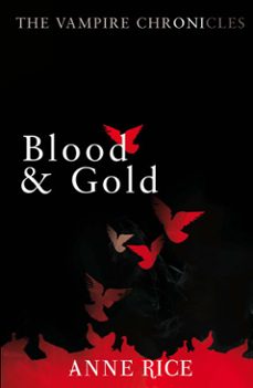 blood and gold-anne rice-9781409036685