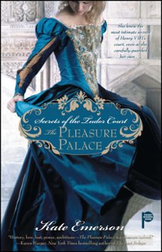 secrets of the tudor court: the pleasure palace (ebook)-kate emerson-9781416583585