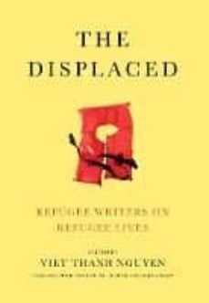 the displaced: refugee writers on refugee lives-9781419729485