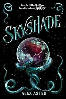 skyshade (the lightlark saga book 3) (the lightlark saga @3)-alex aster-9781419773785