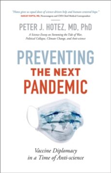 preventing the next pandemic-peter j. hotez-9781421440385