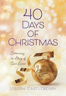 40 days of christmas (ebook)-joseph castleberry-9781424557585