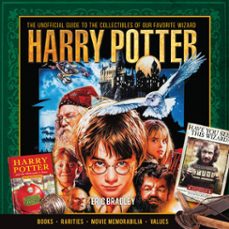 harry potter - the unofficial guide to the collectibles of our favorite wizard (ebook)-eric bradley-9781440248085