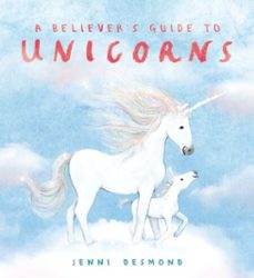 a believer's guide to unicorns (ebook)-jenni desmond-9781444975185