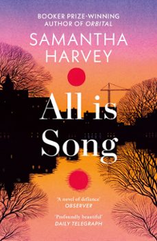 all is song (ebook)-samantha harvey-9781446484685