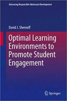optimal learning environments to promote student engagement-david j. shernoff-9781461470885