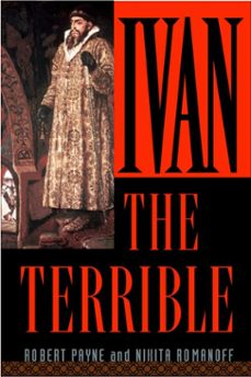 ivan the terrible (ebook)-robert payne-nikita romanoff-9781461661085