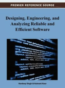 designing, engineering, and analyzing reliable and efficient software-9781466629585