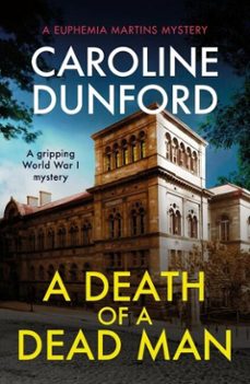 a death of a dead man (euphemia martins mystery 17) (ebook)-caroline dunford-9781472295385
