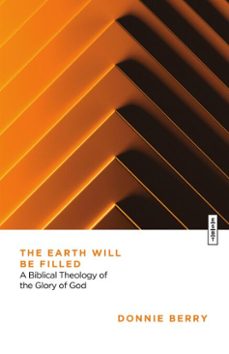 the earth will be filled (ebook)-donnie berry-9781514010785