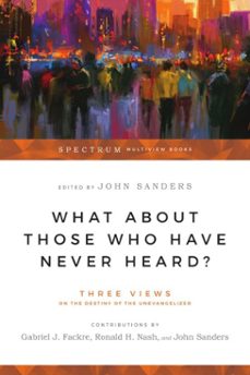 what about those who have never heard? (ebook)-9781514019085