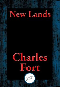 new lands (ebook)-charles fort-9781515409885