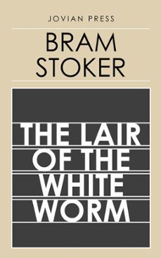 the lair of the white worm (ebook)-bram stoker-9781537811185