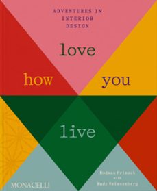 love how you live-rodman primack-rudy weissenberg-9781580936385
