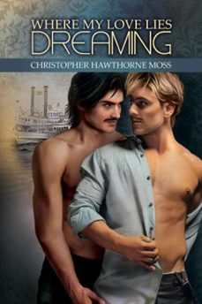 where my love lies dreaming (ebook)-christopher hawthorne moss-9781623806385