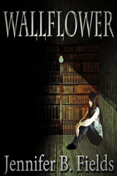 wallflower-jennifer b. fields-9781624200885