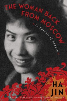 the woman back from moscow: in pursuit of beauty (ebook)-ha jin-9781635423785
