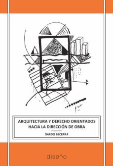 arquitectura y derecho orientados hacia la direccion de obra (ebook)-dardo becerra-9781643605685