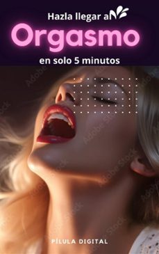 hazla llegar al orgasmo en solo 5 minutos (ebook)-9781667467085