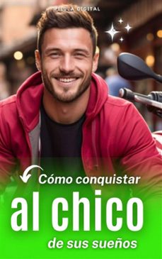 como conquistar al chico de sus sueños (ebook)-9781667468785