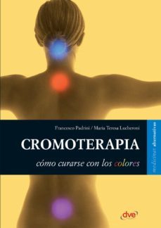 cromoterapia (ebook)-francesco padrini-maria teresa lucheroni-9781683251385