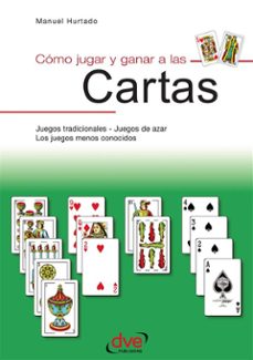 como jugar y ganar a las cartas (ebook)-manuel hurtado-9781683253785