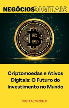 criptomoedas e ativos digitais: o futuro do investimento no mundo (ebook)-9781723461385