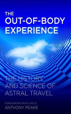 the out-of-body experience (ebook)-anthony peake-9781780281285