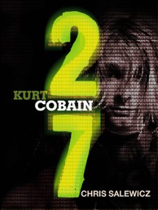 27: kurt cobain (ebook)-chris salewicz-9781780875385