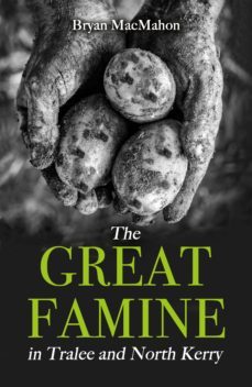 the great famine in tralee and north kerry (ebook)-bryan macmahon-9781781174685