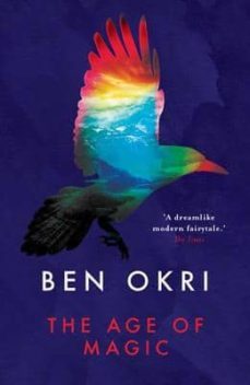 the age of magic-ben okri-9781784081485