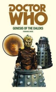 doctor who and the genesis of the daleks-terrance dicks-9781785940385