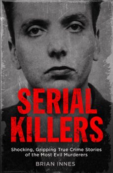 serial killers (ebook)-brian innes-9781786488985